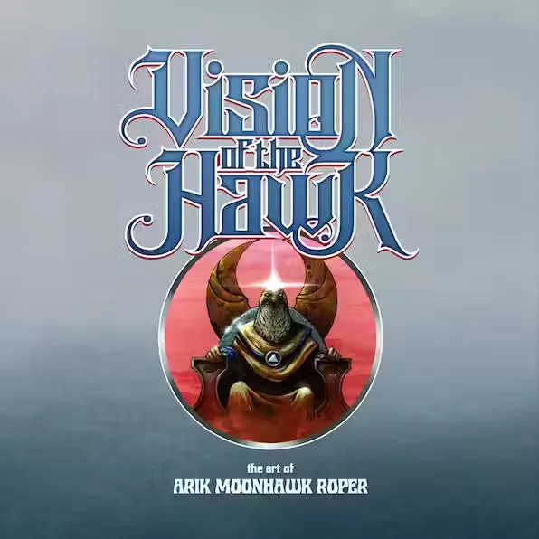 Arik Roper - "Vision of the Hawk: The Art of Arik Moonhawk Roper" book